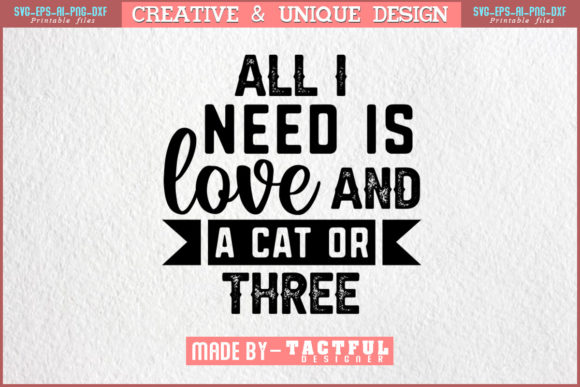 All I Need is Love and a Cat or Three