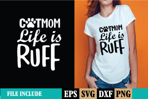 Cat Mom Life is Ruff SVG Review