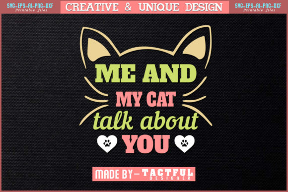 Me and My Cat Talk About You T-Shirt Review