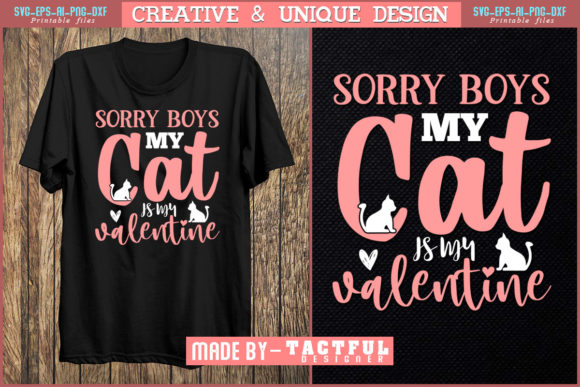 Sorry Boys My Cat is My Valentine Design Review